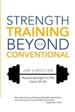 Strength Training Beyond the Conventional