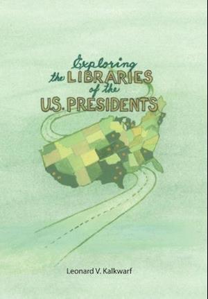 Exploring the Libraries of the U.S. PRESIDENTS