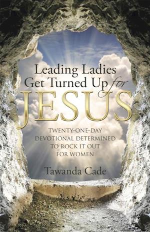 Leading Ladies Get Turned up for Jesus