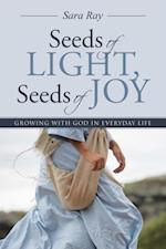 Seeds of Light, Seeds of Joy