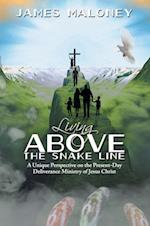 Living above the Snake Line