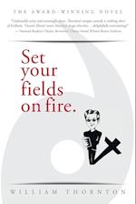 Set Your Fields on Fire