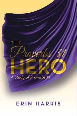 The Proverbs 31 Hero