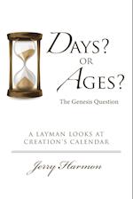 Days? or Ages? The Genesis Question