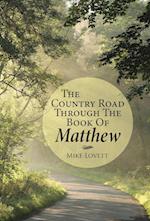 The Country Road through the Book of Matthew