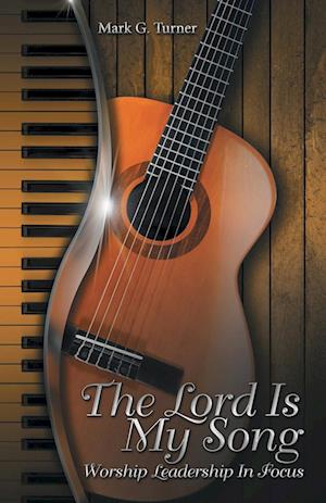 The Lord Is My Song