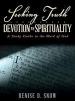 Seeking Truth.......... Devotion vs Spirituality