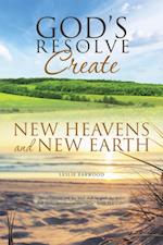 God's Resolve  to Create New Heavens and New Earth