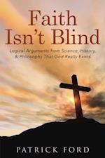 Faith Isn'T Blind