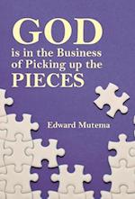 God is in the Business of Picking up the Pieces