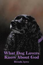 What Dog Lovers Know About God
