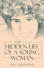 Hidden Life of a Young Woman