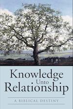 Knowledge Unto Relationship