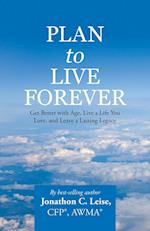 Plan to Live Forever