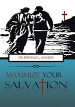 Maximize Your Salvation