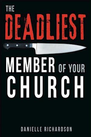 Deadliest Member of Your Church