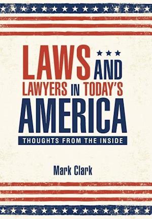 Laws and Lawyers in Today?s America