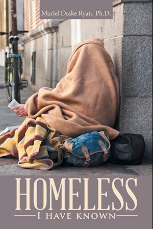 Homeless I have known
