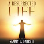 A Resurrected Life