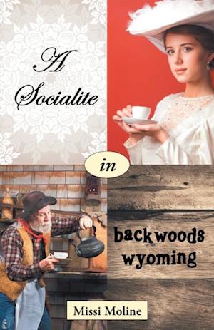 Socialite in Backwoods Wyoming