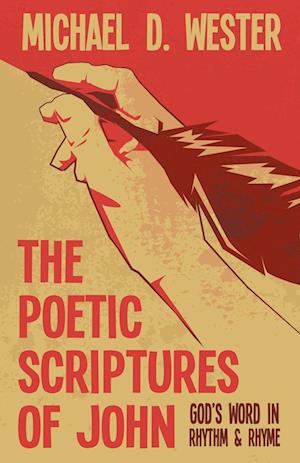 The Poetic Scriptures of John