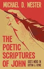 The Poetic Scriptures of John