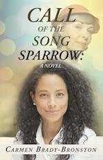 Call of the Song Sparrow: a Novel