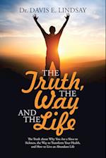 The Truth, The Way and The Life