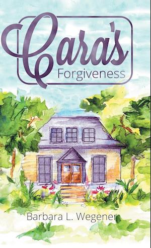 Cara's Forgiveness