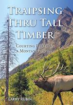Traipsing Thru Tall Timber