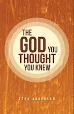 The God You Thought You Knew