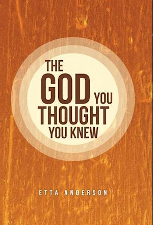 The God You Thought You Knew