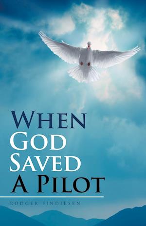 When God Saved a Pilot