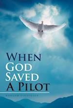 When God Saved a Pilot