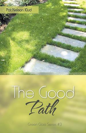 Få The Good Path af Pat Nelson Klud Paperback bog på engelsk 9781512754124