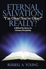 Eternal Salvation "I'm Okay! You're Okay!" Really?