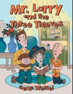 Mr. Larry and the Three Thieves