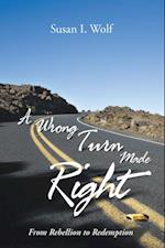 Wrong Turn Made Right