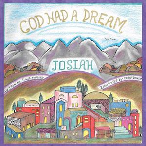 God Had A Dream Josiah