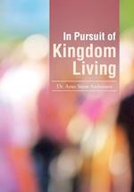 In Pursuit of Kingdom Living