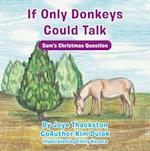 If Only Donkeys Could Talk