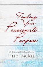 Finding Your Passionate Purpose