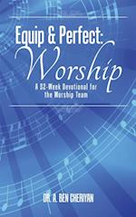 Equip & Perfect: Worship