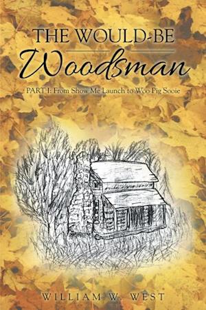 Would-Be Woodsman