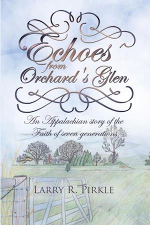 Echoes from Orchard's Glen