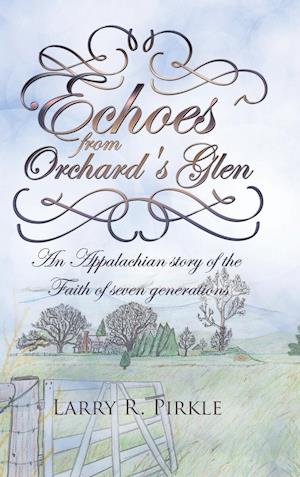 Echoes from Orchard's Glen