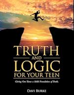 Truth and Logic for Your Teen