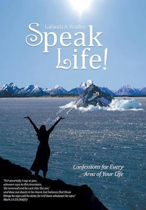 Speak Life!