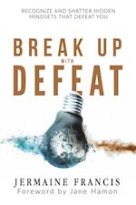 Break up with Defeat