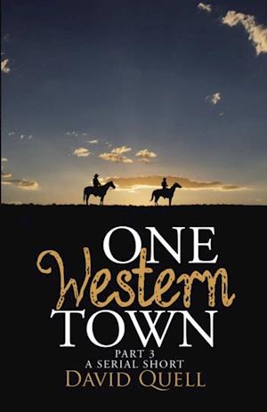 One Western Town Part 3